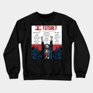 No future Crewneck Sweatshirt